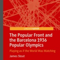 <em>Book Review:</em> James Stout, <em>The Popular Front and the Barcelona 1936 Popular Olympics</em>