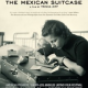 “Mexican Suitcase” film premieres in Mexico, US and Europe