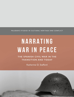 Book Review: <i>, Narrating War in Peace: The Spanish Civil War in the Transition and Today</i>