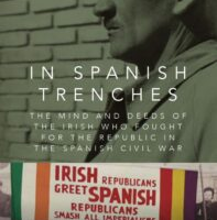 <em>Book Review:</em> The Minds and Deeds of the Irish who Fought for the Spanish Republic